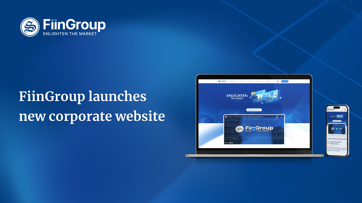 FiinGroup’s New Website – Where the DataTech Journey Begins with Customer Needs