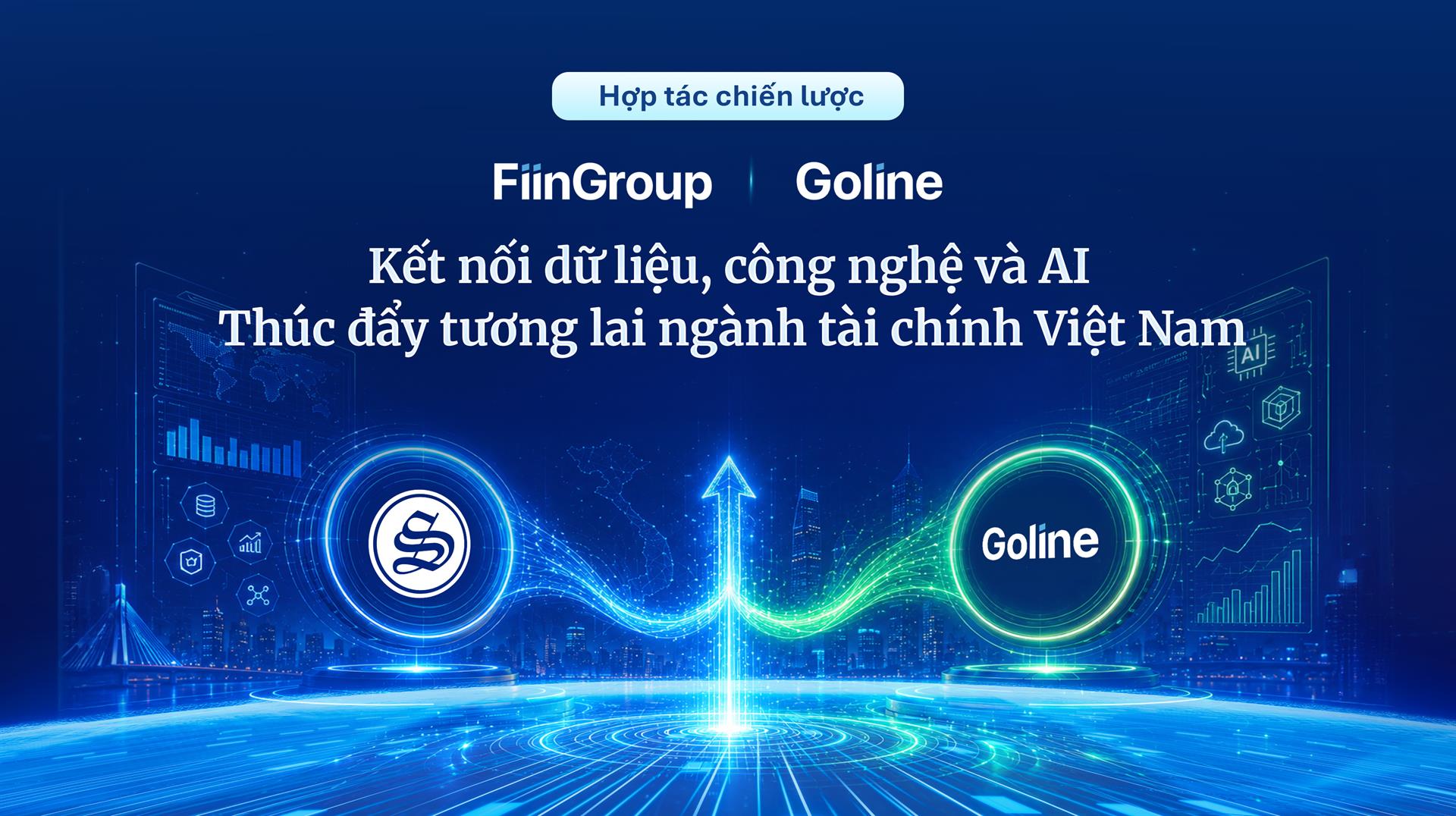 FiinGroup và Goline hợp tác chiến lược: Kết nối dữ liệu, công nghệ và vận hành cho ngành tài chính