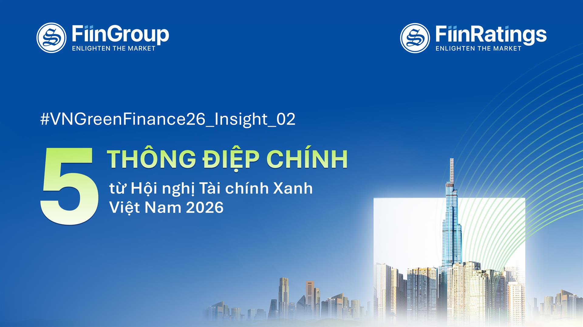 05 Thông điệp chính từ Hội nghị Tài chính Xanh Việt Nam 2026