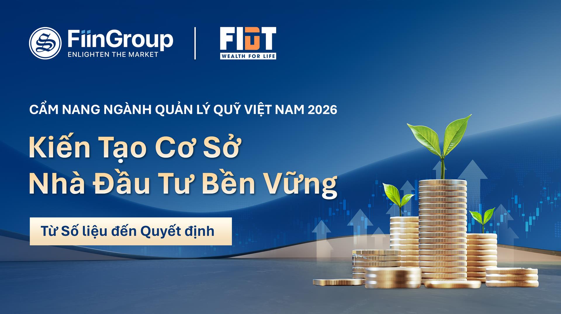 Cẩm Nang Ngành Quỹ Việt Nam 2026: Kiến Tạo Cơ Sở Nhà Đầu Tư Bền Vững 