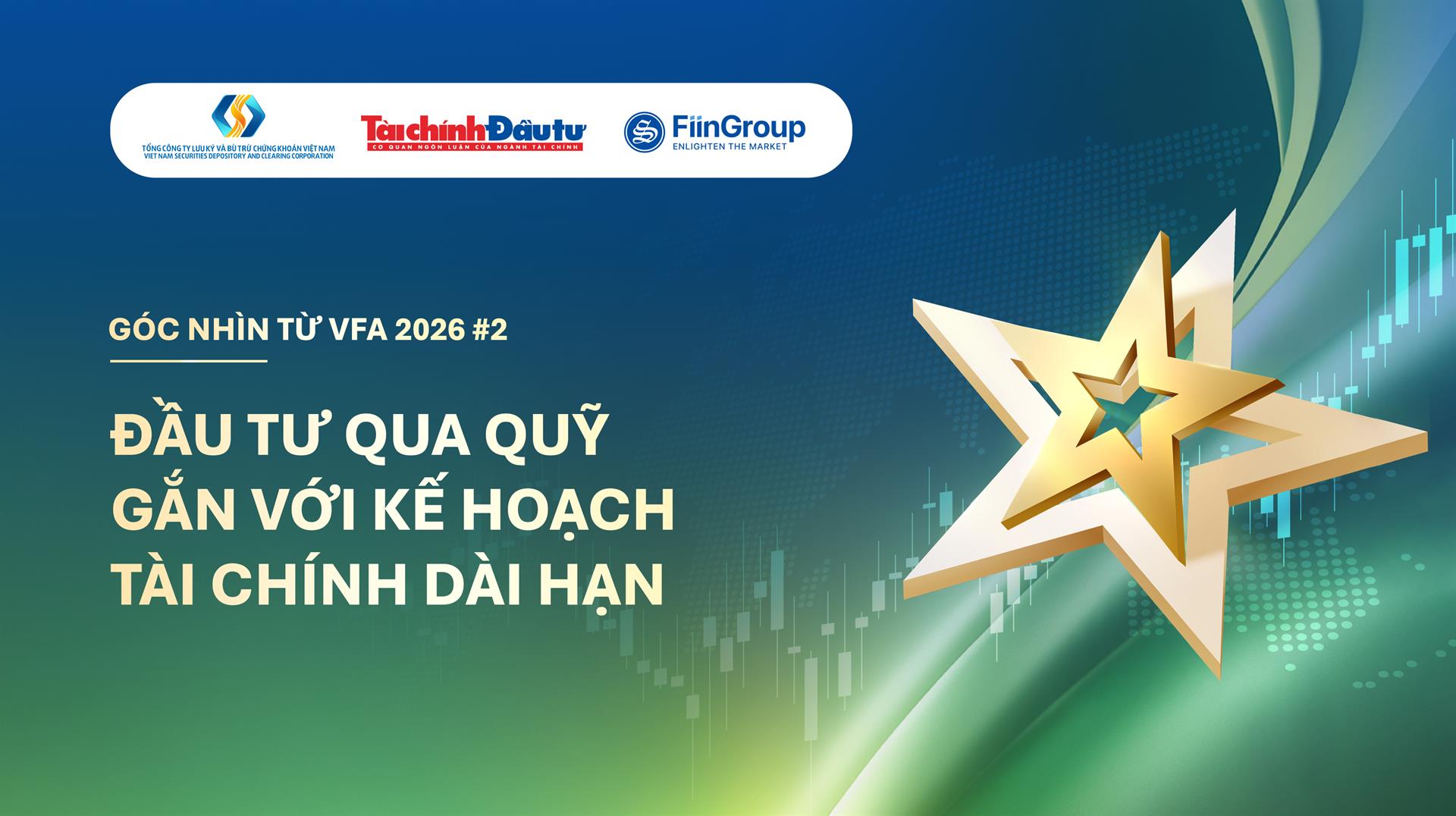 Góc nhìn từ VFA 2026 #2: Đầu tư qua quỹ gắn với kế hoạch tài chính dài hạn