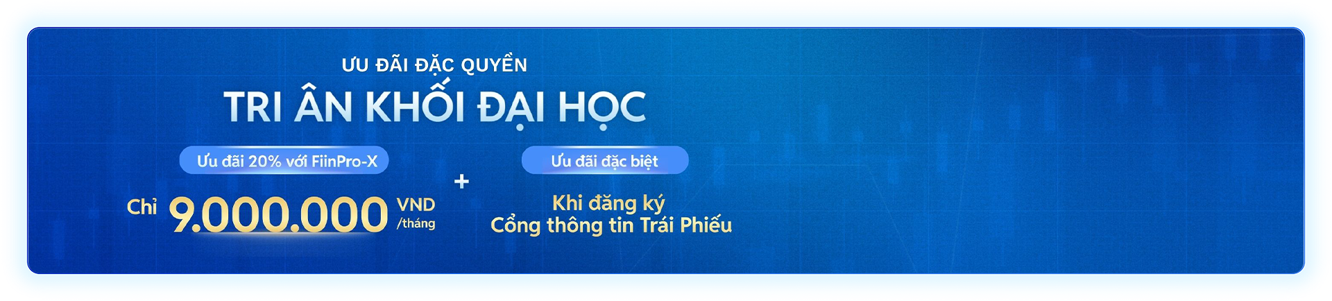 Ưu đãi đặc quyền tri ân khối Đại học năm học 2026 - 2027